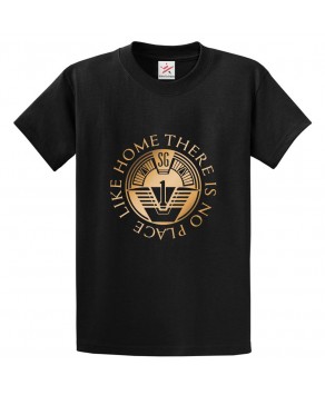 There Is No Place Like Home Stargate SG-1 Unisex Classic Kids and Adults T-Shirt For Fantasy Show Fans